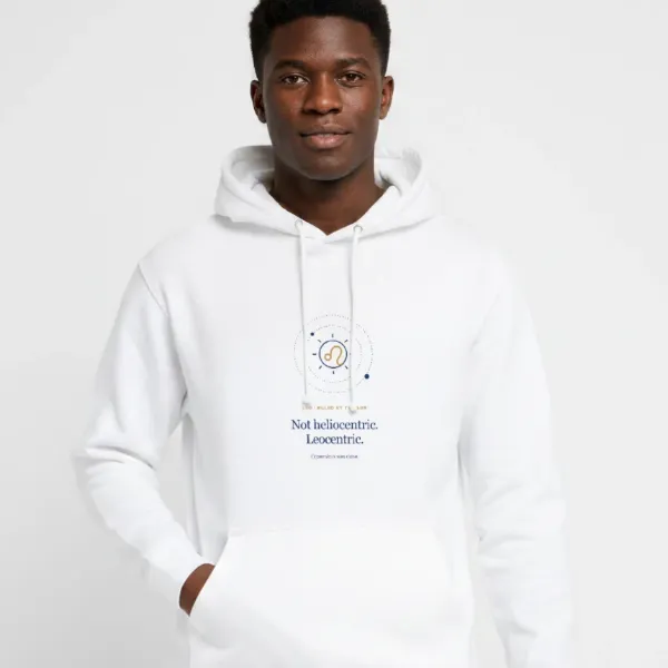 Lion – Not Heliocentric, Leocentric · Sweat à capuche unisexe