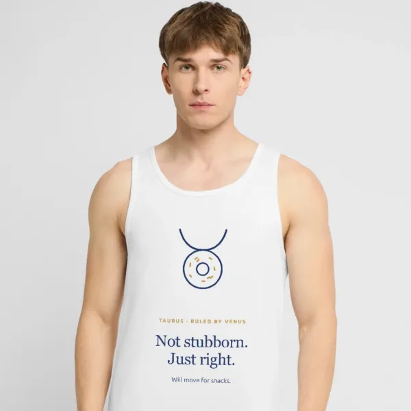 Taurus – Not Stubborn, Just Right · Men’s tank top